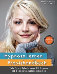 Bild vom Artikel Hypnose lernen - Praxishandbuch vom Autor Benedikt Ahlfeld