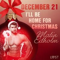 Produktbild: December 21: I'll Be Home for Christmas &ndash; An Erotic Christmas Calendar