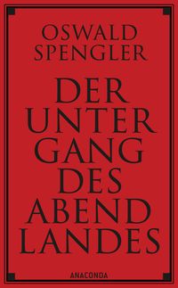 Produktbild: Der Untergang des Abendlandes. Vollst&auml;ndige Ausgabe
