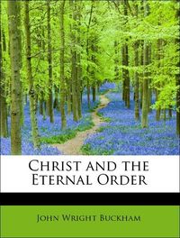Produktbild: Buckham, J: Christ and the Eternal Order