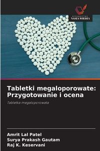 Produktbild: Tabletki megaloporowate: Przygotowanie i ocena