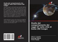 Produktbild: Studio del comportamento dei raggi UV nella citt&agrave; di Goma (RD Congo)