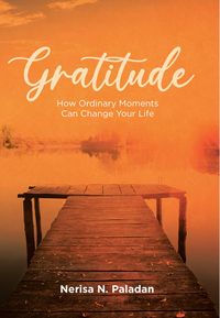 Produktbild: Gratitude (How Ordinary Moments Can Change Your Life)