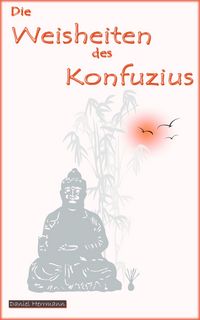 Produktbild: Die Weisheiten des Konfuzius