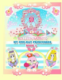Produktbild: Rolleen Rabbit's My One-Day Princesses Book 2