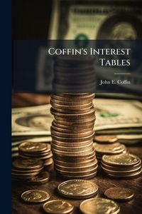 Produktbild: Coffin's Interest Tables