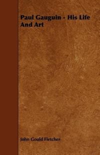 Produktbild: Paul Gauguin - His Life And Art