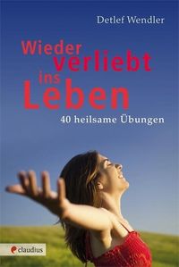 Produktbild: Wendler, D: Wieder verliebt ins Leben