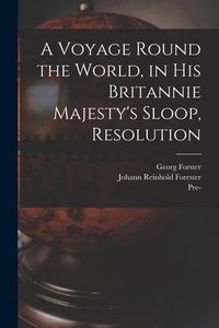 Produktbild: A Voyage Round the World, in His Britannie Majesty's Sloop, Resolution