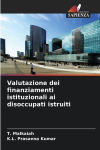 Produktbild: Valutazione dei finanziamenti istituzionali ai disoccupati istruiti