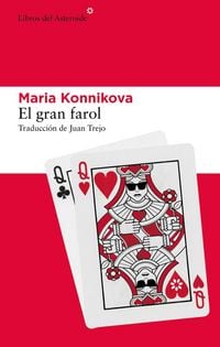 Produktbild: El gran farol : c&oacute;mo aprend&iacute; a prestar atenci&oacute;n, dominarme y ganar