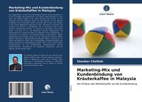 Produktbild: Marketing-Mix und Kundenbindung von Kr&auml;uterkaffee in Malaysia