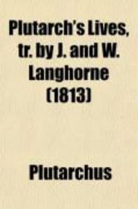 Produktbild: Plutarch's Lives, Tr. by J. and W. Langhorne