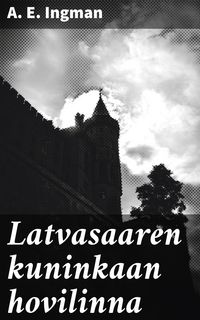 Produktbild: Latvasaaren kuninkaan hovilinna