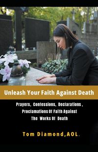 Produktbild: Unleash Your Faith Against Death