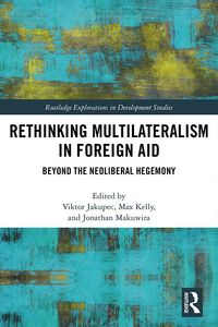 Produktbild: Makuwira, J: Rethinking Multilateralism in Foreign Aid