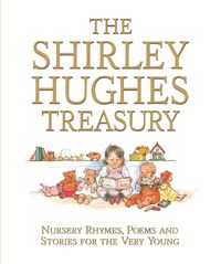 Produktbild: The Shirley Hughes Treasury: Nursery Rhymes, Poems and Stories for the Very Young