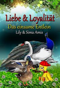 Produktbild: Liebe & Loyalit&auml;t, Das Einsame Entlein