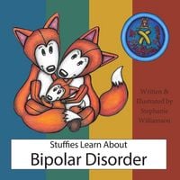 Produktbild: Stuffies Learn About Bipolar Disorder