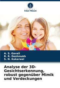 Produktbild: Analyse der 3D-Gesichtserkennung, robust gegen&uuml;ber Mimik und Verdeckungen