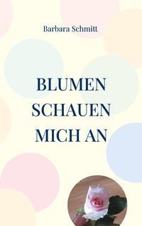 Produktbild: Blumen schauen mich an