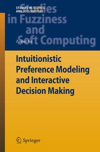 Produktbild: Intuitionistic Preference Modeling and Interactive Decision Making