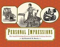 Produktbild: Personal Impressions: The Small Printing Press in Nineteenth-Century America