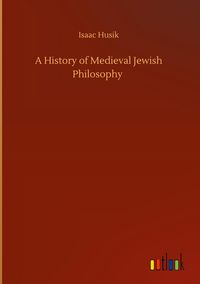 Produktbild: A History of Medieval Jewish Philosophy