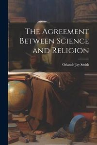 Produktbild: The Agreement Between Science and Religion