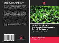 Produktbild: Estado de sa&uacute;de e nutri&ccedil;&atilde;o nas planta&ccedil;&otilde;es de ch&aacute; de Assam