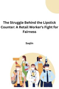 Produktbild: The Struggle Behind the Lipstick Counter: A Retail Worker's Fight for Fairness