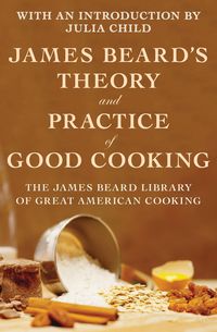 Produktbild: James Beard's Theory and Practice of Good Cooking