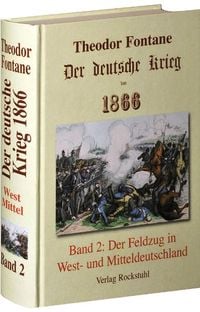 Bild vom Artikel Der deutsche Krieg von 1866, Band 2. Der Feldzug in West- und Mitteldeutschland vom Autor Theodor Fontane