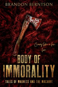 Produktbild: Body of Immorality: Tales of Madness and the Macabre
