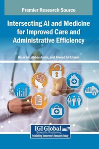 Produktbild: Intersecting AI and Medicine for Improved Care and Administrative Efficiency