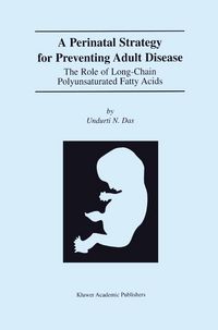 Produktbild: A Perinatal Strategy For Preventing Adult Disease: The Role Of Long-Chain Polyunsaturated Fatty Acids