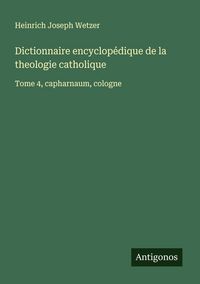 Produktbild: Dictionnaire encyclop&eacute;dique de la theologie catholique