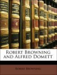 Produktbild: Browning, R: Robert Browning & Alfred Domet
