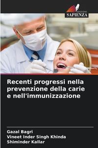 Produktbild: Recenti progressi nella prevenzione della carie e nell'immunizzazione
