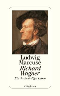 Bild vom Artikel Richard Wagner vom Autor Ludwig Marcuse