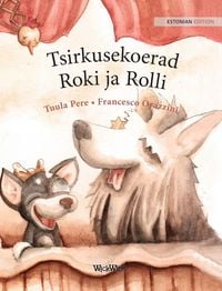 Produktbild: Tsirkusekoerad Roki ja Rolli