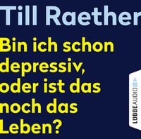 Produktbild: Bin ich schon depressiv, oder ist das noch das Leben?