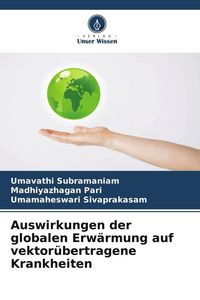 Produktbild: Auswirkungen der globalen Erw&auml;rmung auf vektor&uuml;bertragene Krankheiten
