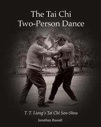 Produktbild: The Tai Chi Two-Person Dance: T. T. Liang's Tai Chi San-Shou