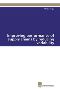 Produktbild: Improving performance of supply chains by reducing variability