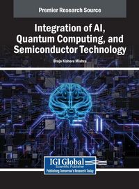 Produktbild: Integration of AI, Quantum Computing, and Semiconductor Technology