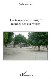 Produktbild: Un travailleur immigre raconteaventures