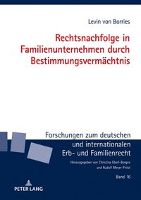Produktbild: Rechtsnachfolge in Familienunternehmen durch Bestimmungsverm&auml;chtnis