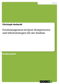 Produktbild: Eventmanagement im Sport. Kompetenzen und Arbeitsstrategien f&uuml;r das Studium