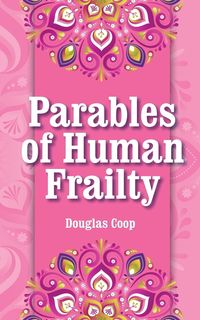 Produktbild: Parables of Human Frailty
